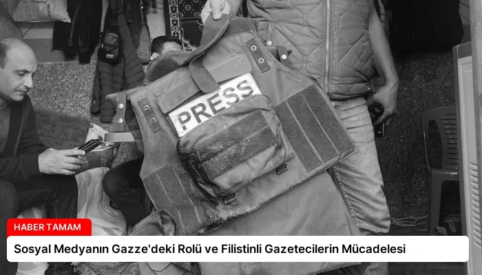 Sosyal Medyanın Gazze’deki Rolü ve Filistinli Gazetecilerin Mücadelesi