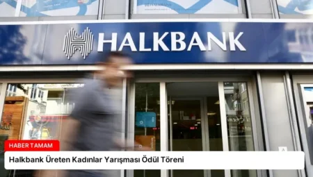 Halkbank Üreten Kadınlar Yarışması Ödül Töreni