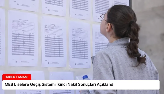 MEB Liselere Geçiş Sistemi İkinci Nakil Sonuçları Açıklandı