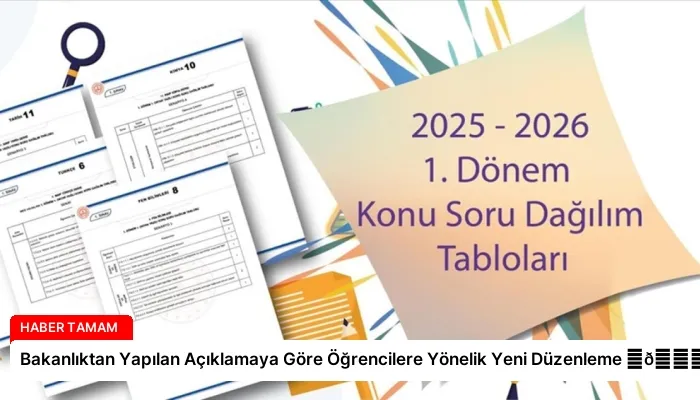 Bakanlıktan Yapılan Açıklamaya Göre Öğrencilere Yönelik Yeni Düzenleme ⏬👇