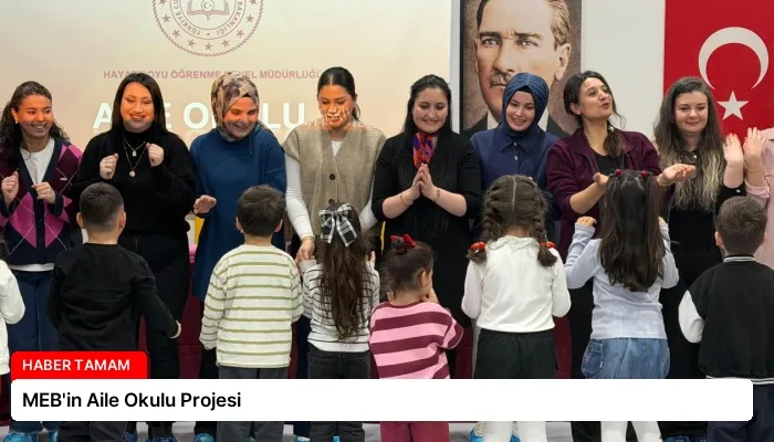MEB’in Aile Okulu Projesi