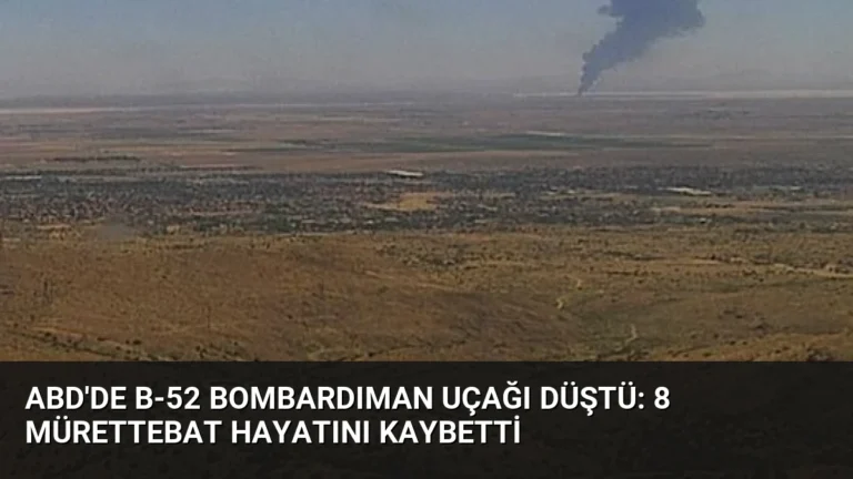ABD’de B-52 Bombardıman Uçağı Düştü: 8 Mürettebat Hayatını Kaybetti