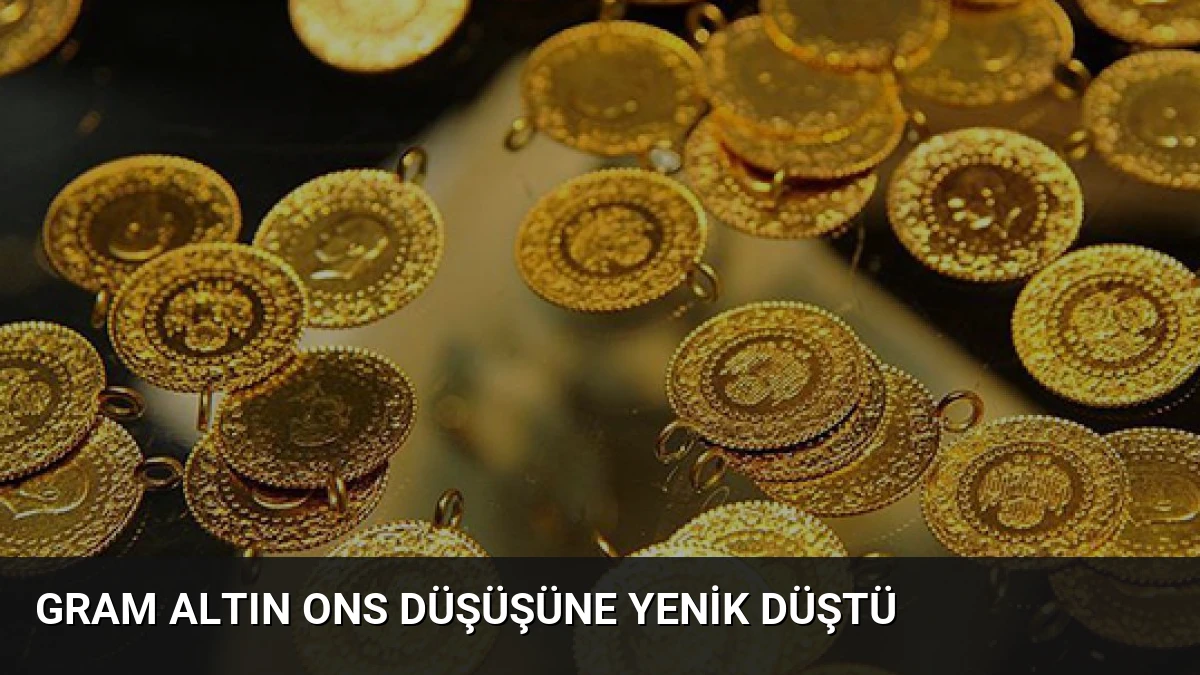Gram Altın Ons Düşüşüne Yenik Düştü