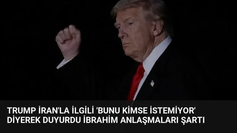 Trump İran’la ilgili ‘bunu kimse istemiyor’ diyerek duyurdu İbrahim anlaşmaları şartı