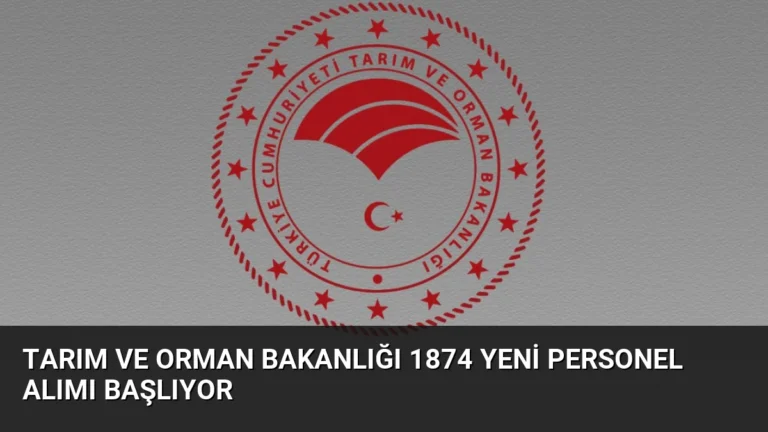 Tarım ve Orman Bakanlığı 1874 Yeni Personel Alımı Başlıyor