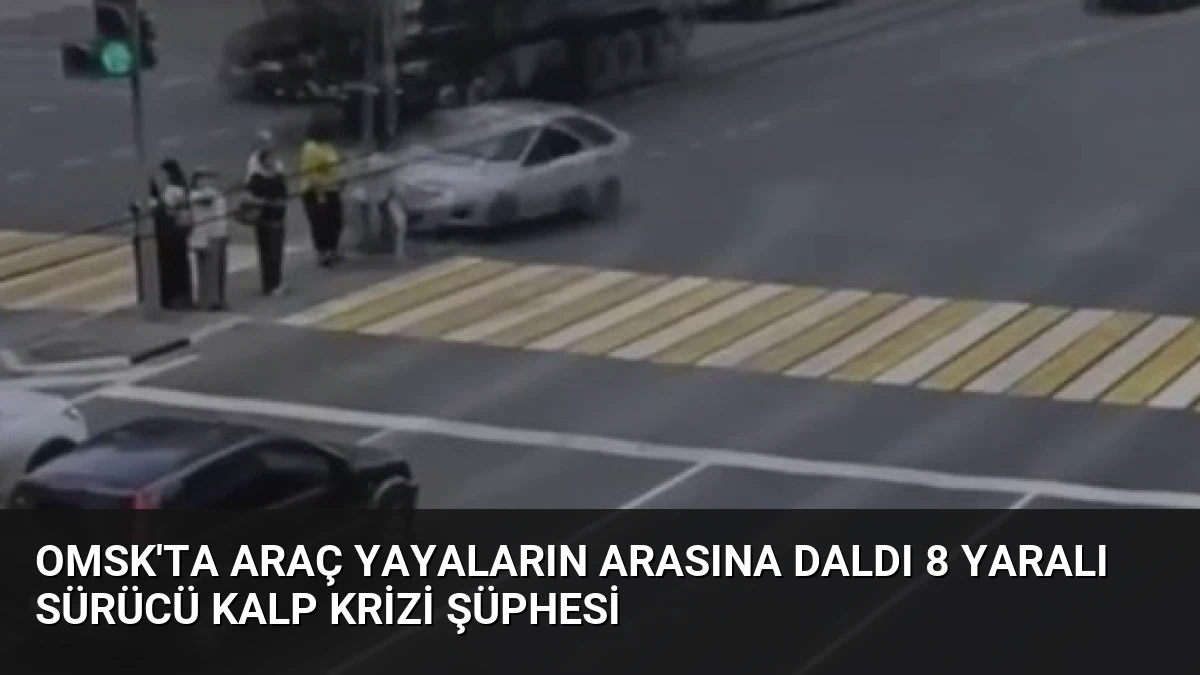 Omsk’ta Araç Yayaların Arasına Daldı 8 Yaralı Sürücü Kalp Krizi Şüphesi