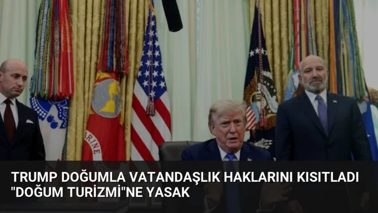 Trump Doğumla Vatandaşlık Haklarını Kısıtladı “Doğum Turizmi”ne Yasak