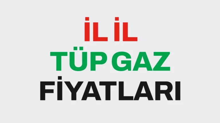 İl İl Tüp Gaz Fiyatları 2026: En Ucuz ve En Pahalı Tüp Hangi İlde?