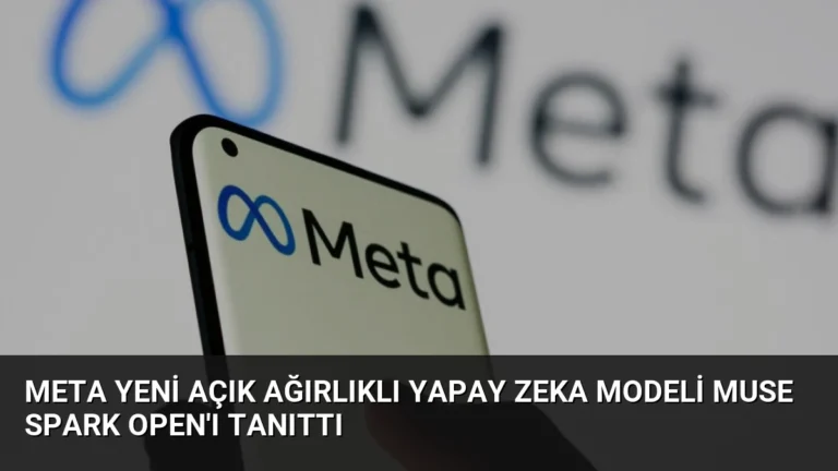 Meta yeni açık ağırlıklı yapay zeka modeli Muse Spark Open’ı tanıttı