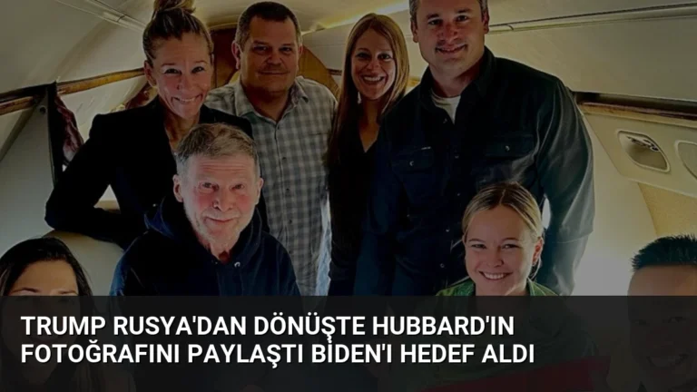 Trump Rusya’dan Dönüşte Hubbard’ın Fotoğrafını Paylaştı Biden’ı Hedef Aldı